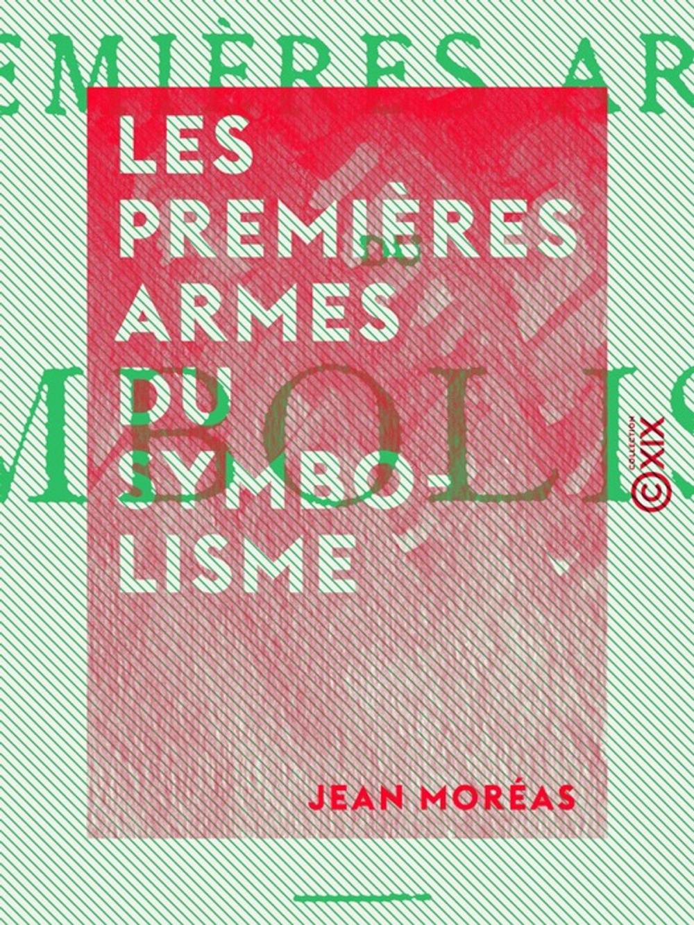 Big bigCover of Les Premières Armes du symbolisme