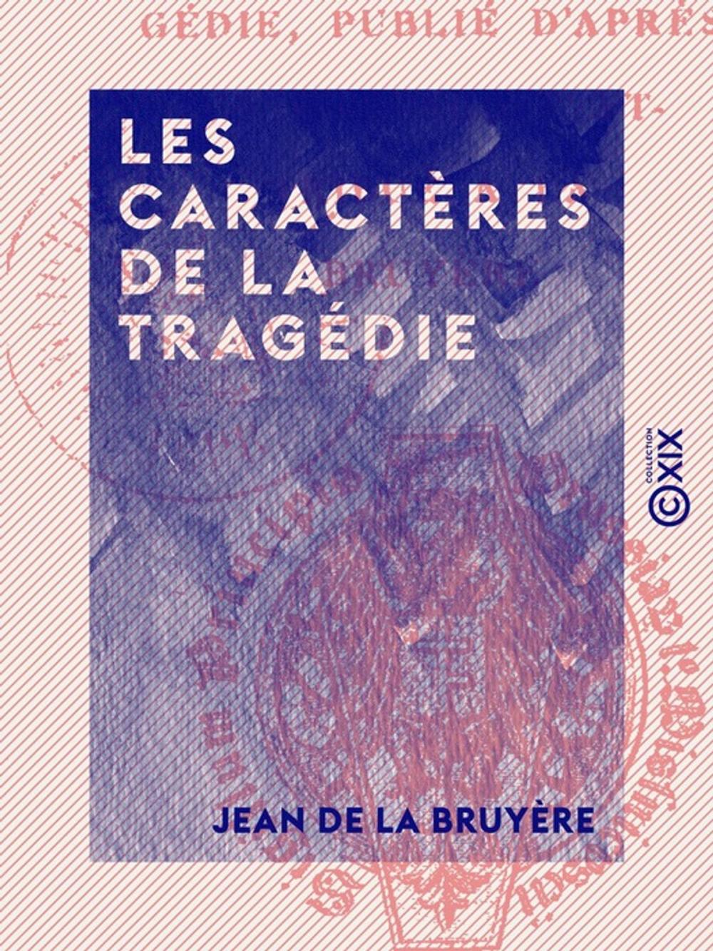 Big bigCover of Les Caractères de la tragédie