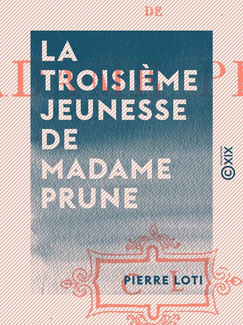 Big bigCover of La Troisième Jeunesse de Madame Prune