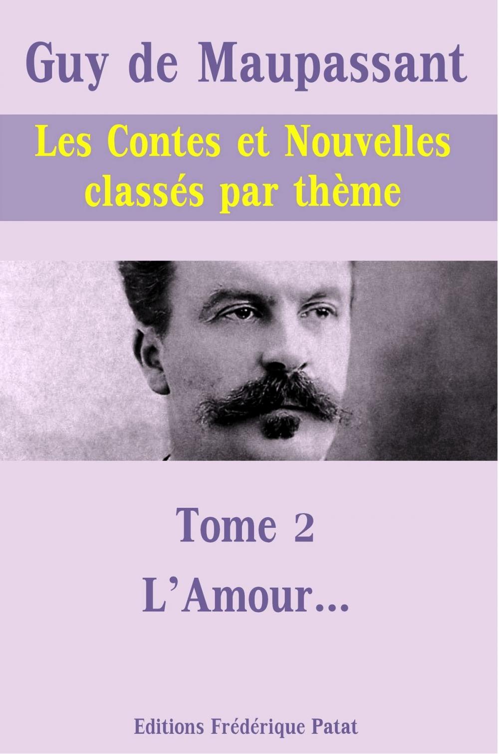 Big bigCover of Les Contes et Nouvelles classés par thème - Tome 2 : L'Amour...