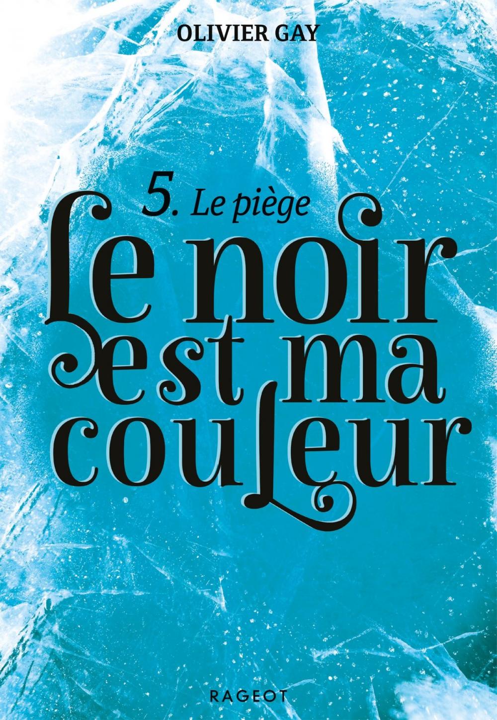 Big bigCover of Le noir est ma couleur - Le piège