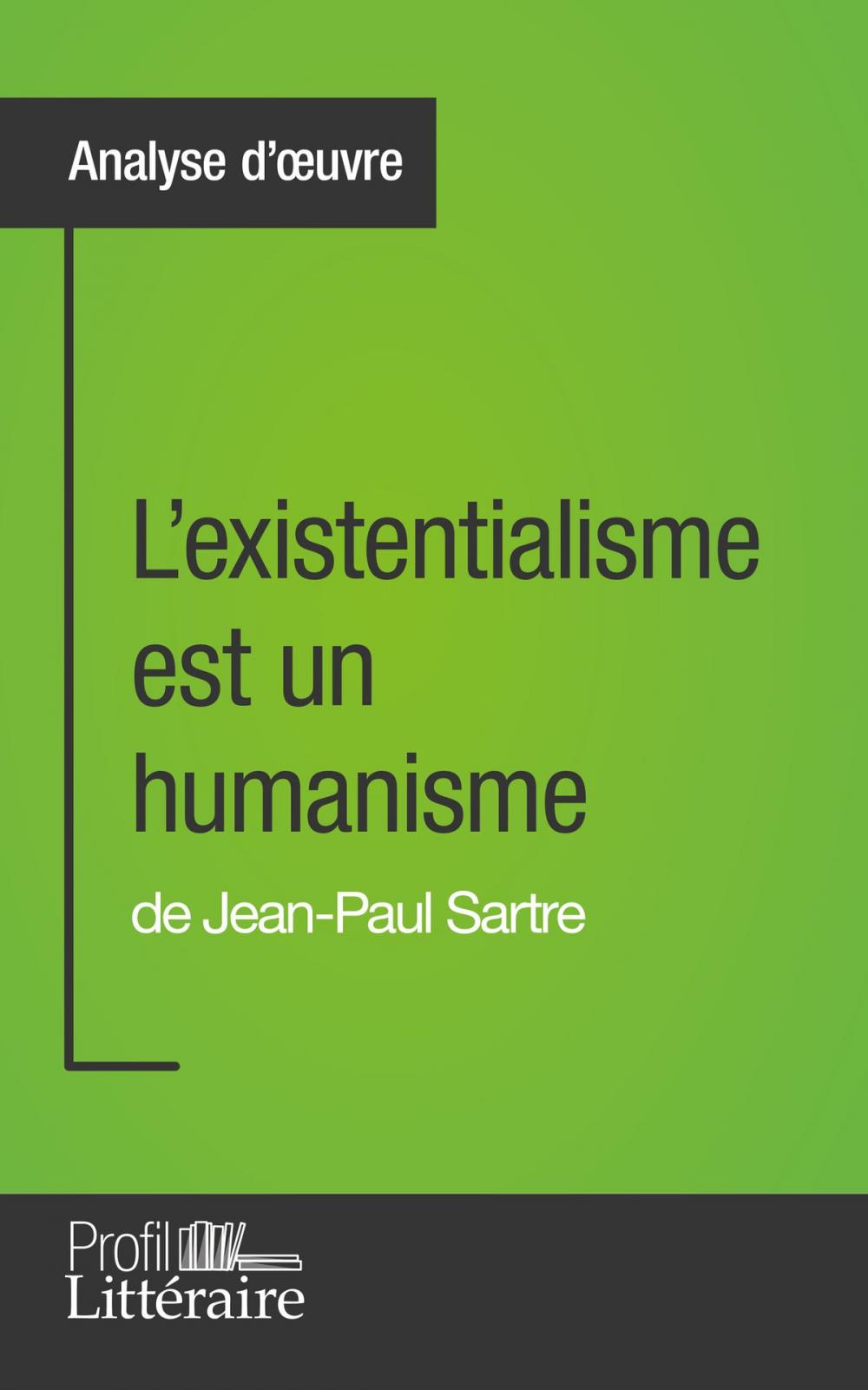 Big bigCover of L'existentialisme est un humanisme de Jean-Paul Sartre (Analyse approfondie)