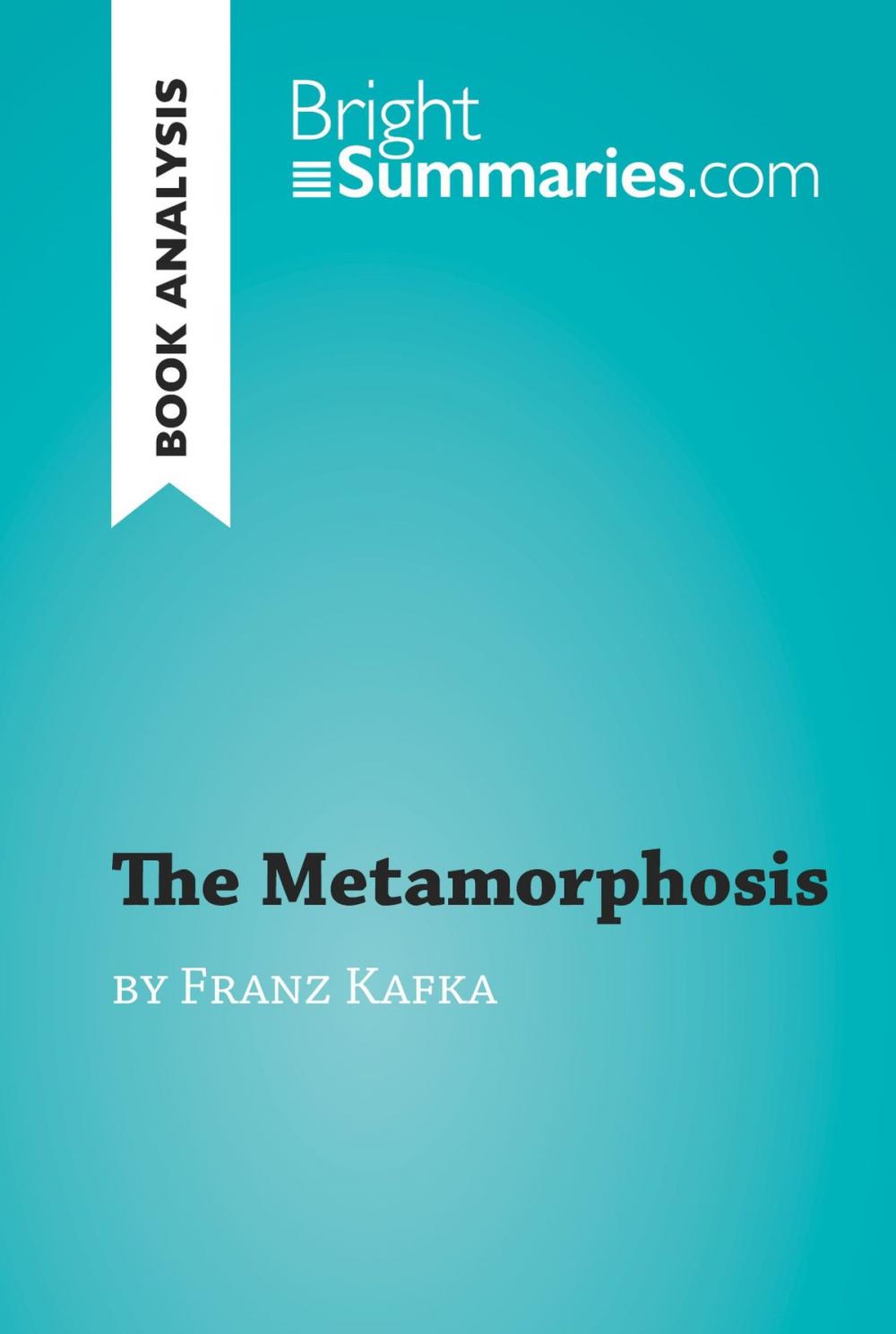 Big bigCover of The Metamorphosis by Franz Kafka (Book Analysis)