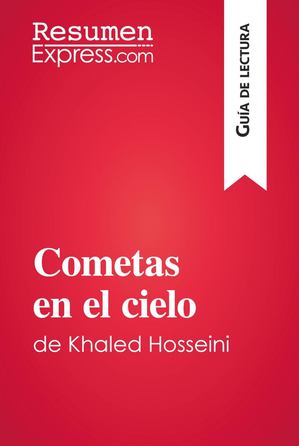 Big bigCover of Cometas en el cielo de Khaled Hosseini (Guía de lectura)