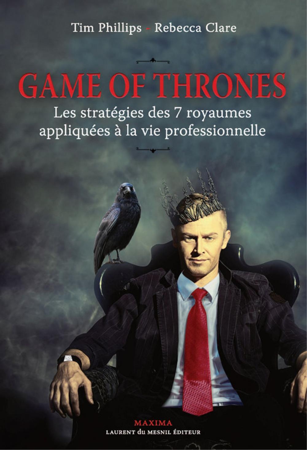 Big bigCover of Game Of Thrones : les stratégies des 7 royaumes appliquées à la vie professionnelle