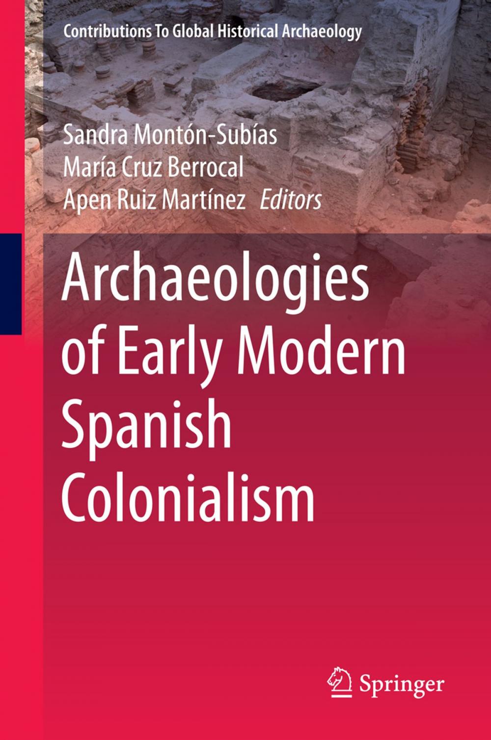 Big bigCover of Archaeologies of Early Modern Spanish Colonialism