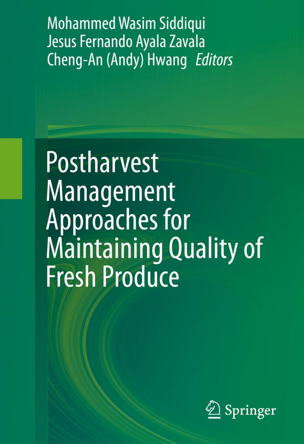 Big bigCover of Postharvest Management Approaches for Maintaining Quality of Fresh Produce