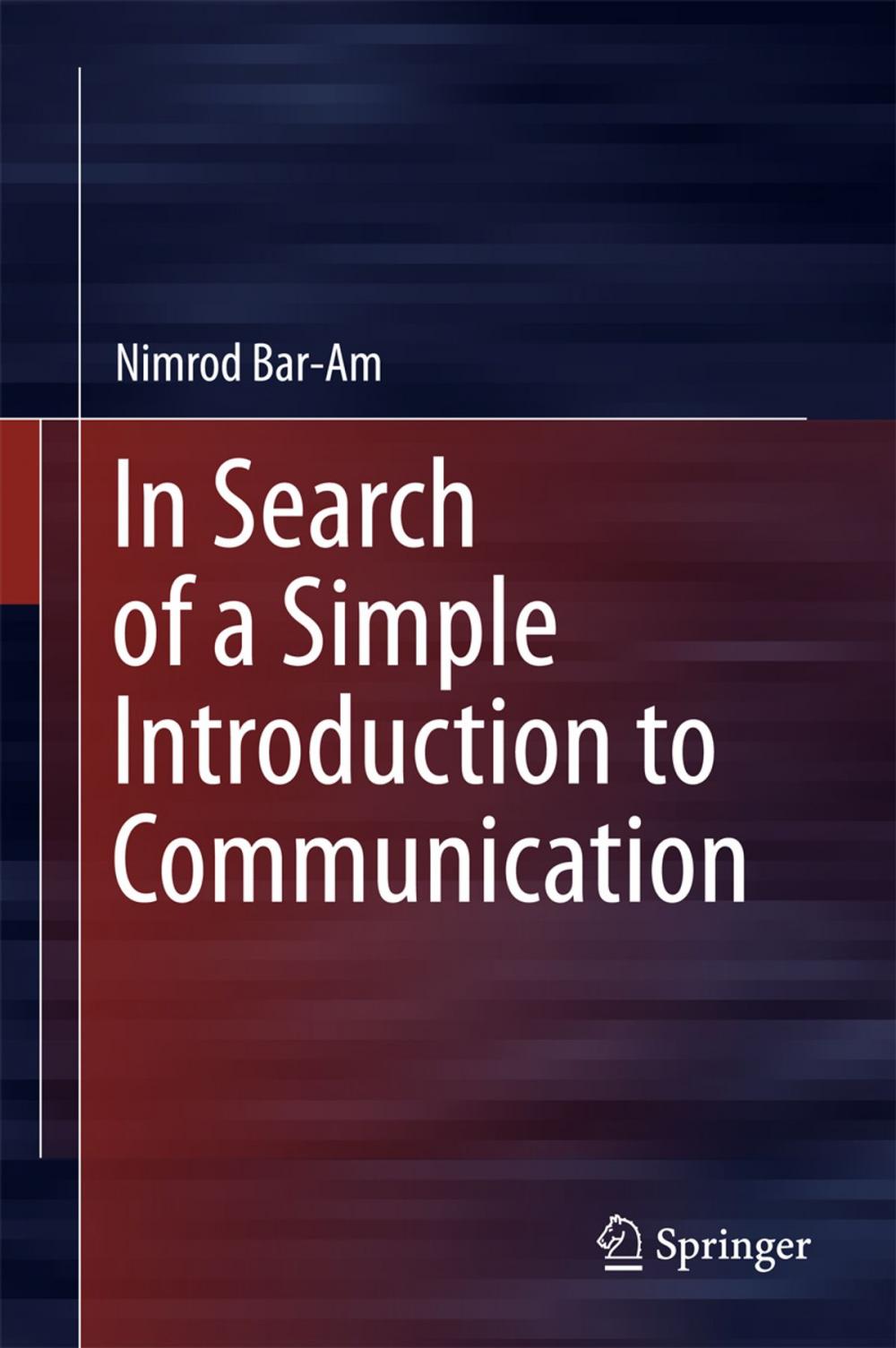 Big bigCover of In Search of a Simple Introduction to Communication