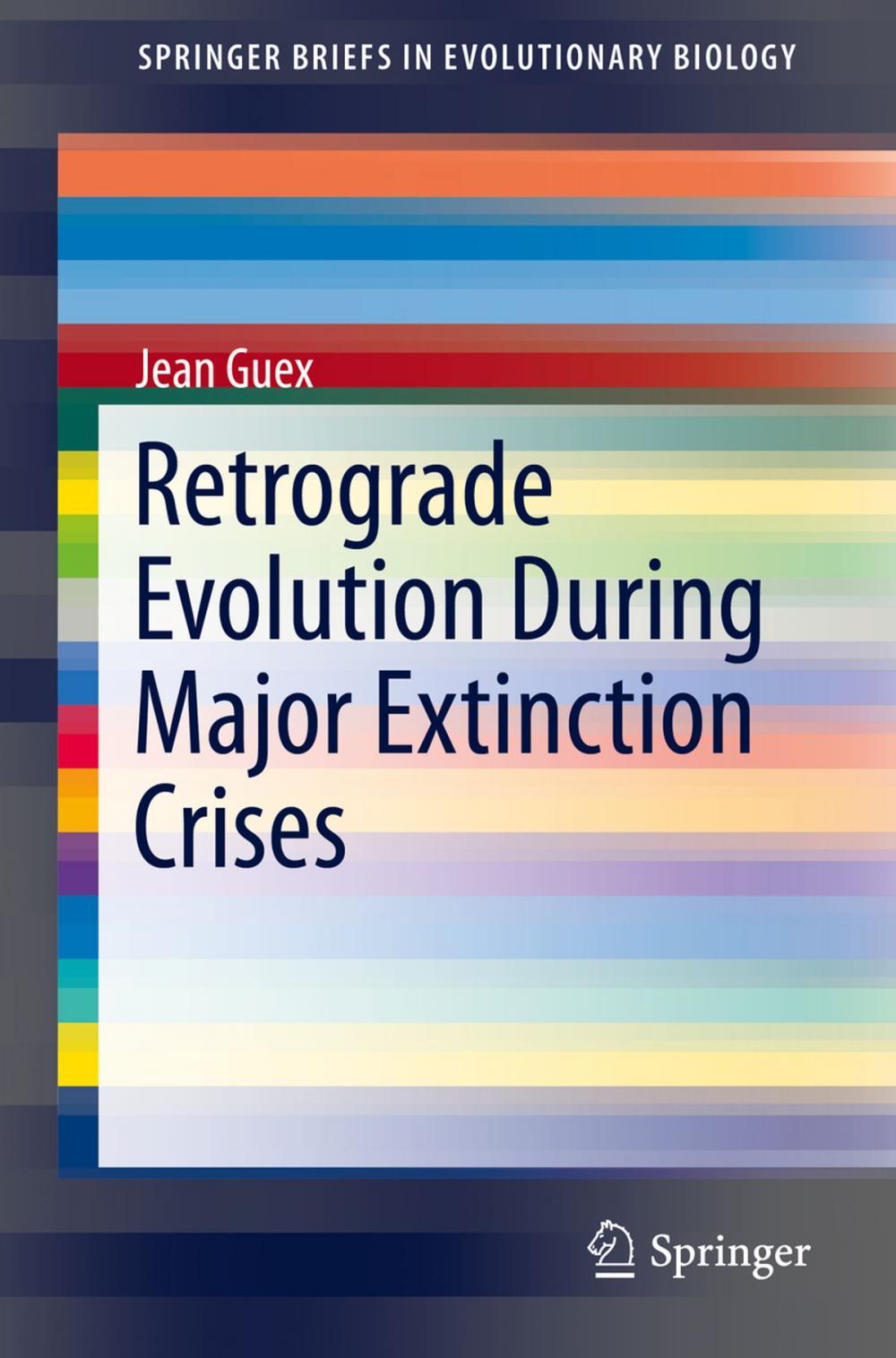 Big bigCover of Retrograde Evolution During Major Extinction Crises