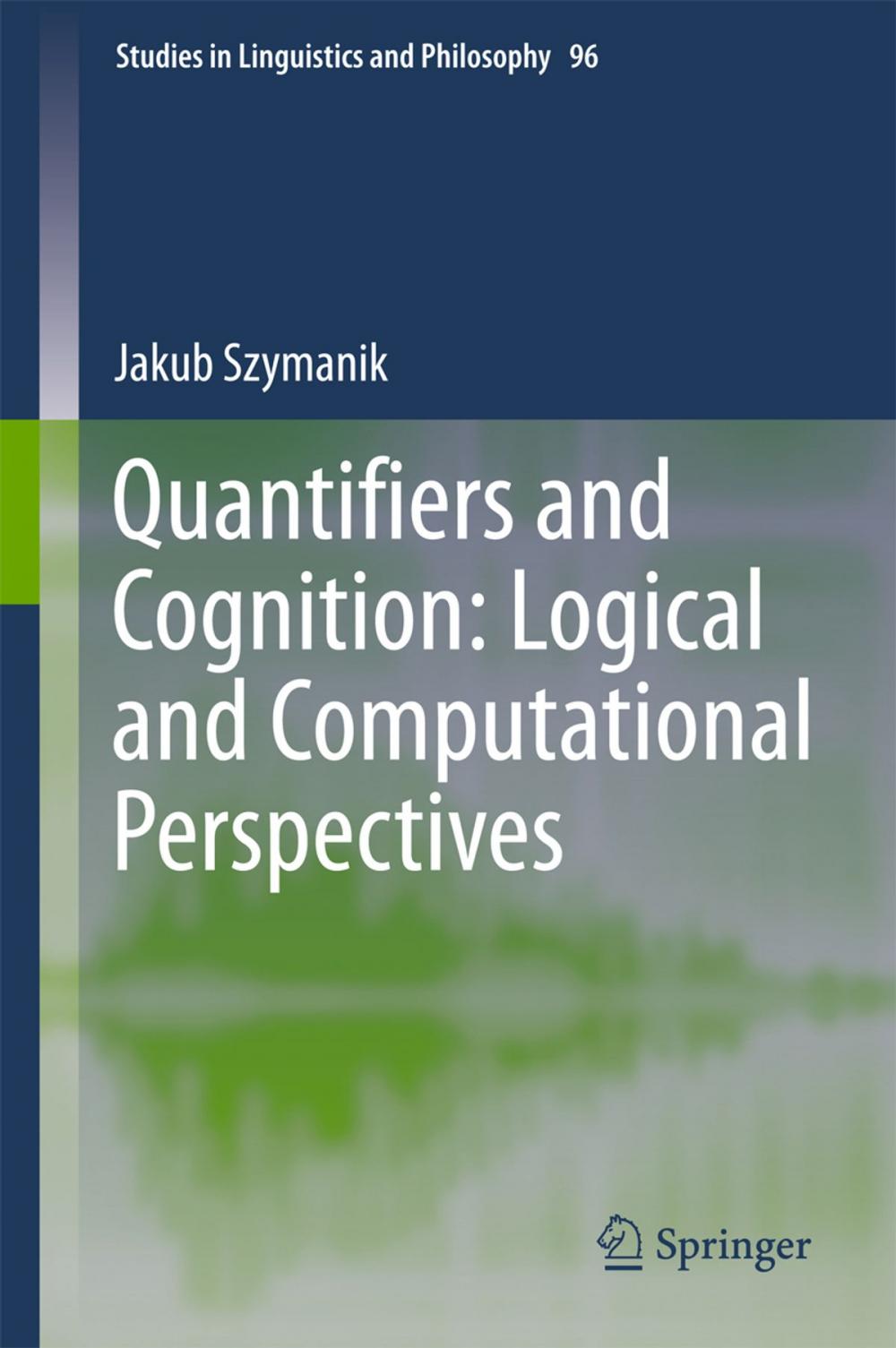 Big bigCover of Quantifiers and Cognition: Logical and Computational Perspectives