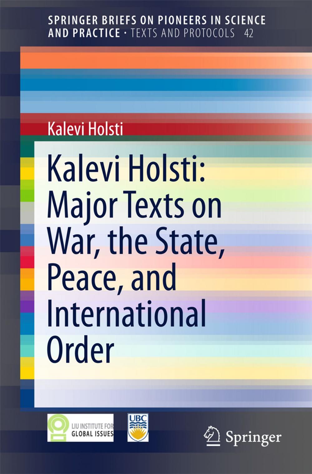 Big bigCover of Kalevi Holsti: Major Texts on War, the State, Peace, and International Order