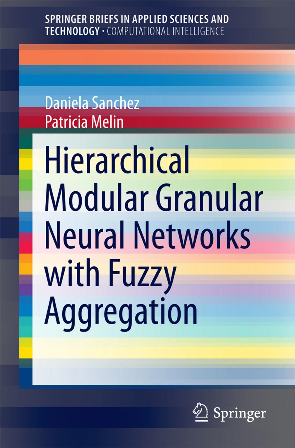 Big bigCover of Hierarchical Modular Granular Neural Networks with Fuzzy Aggregation