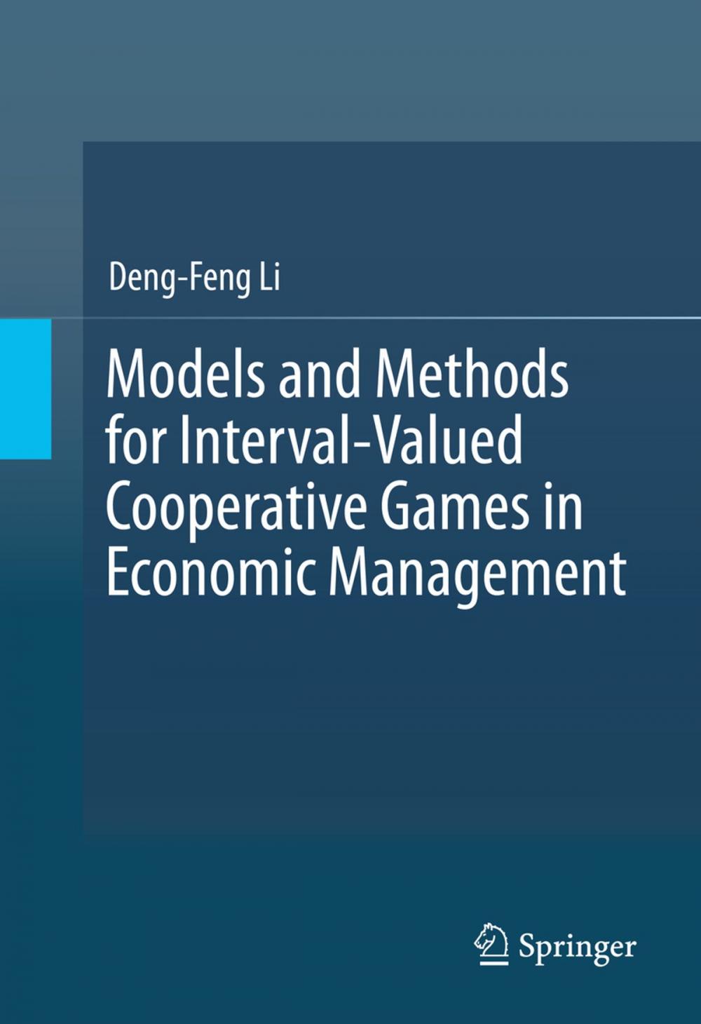 Big bigCover of Models and Methods for Interval-Valued Cooperative Games in Economic Management