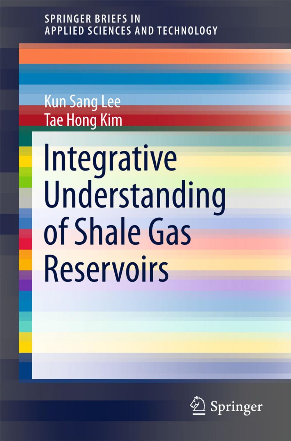 Big bigCover of Integrative Understanding of Shale Gas Reservoirs