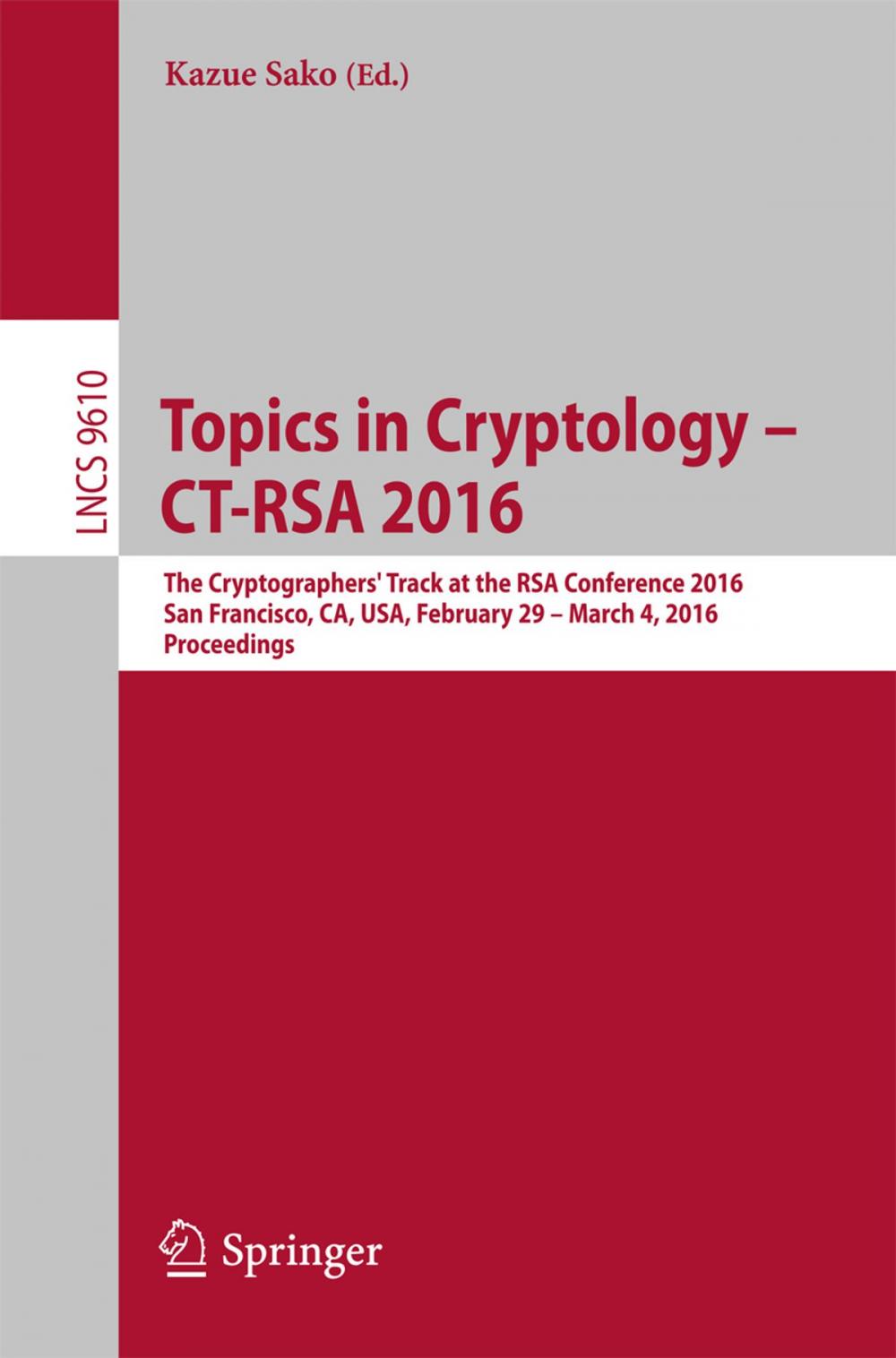 Big bigCover of Topics in Cryptology - CT-RSA 2016