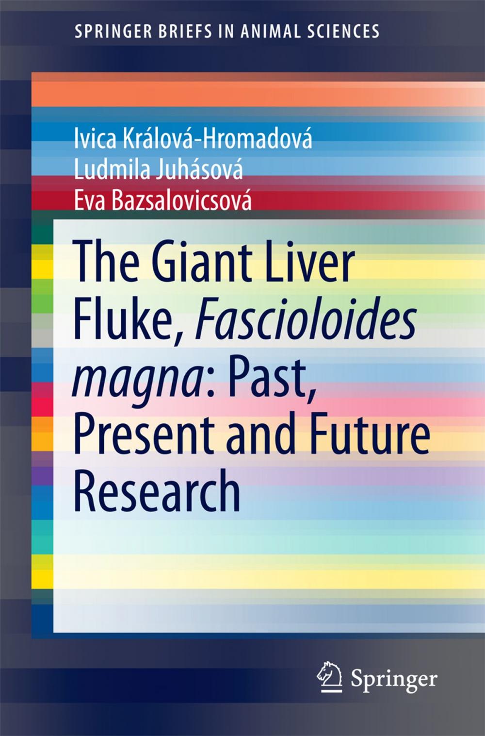 Big bigCover of The Giant Liver Fluke, Fascioloides magna: Past, Present and Future Research