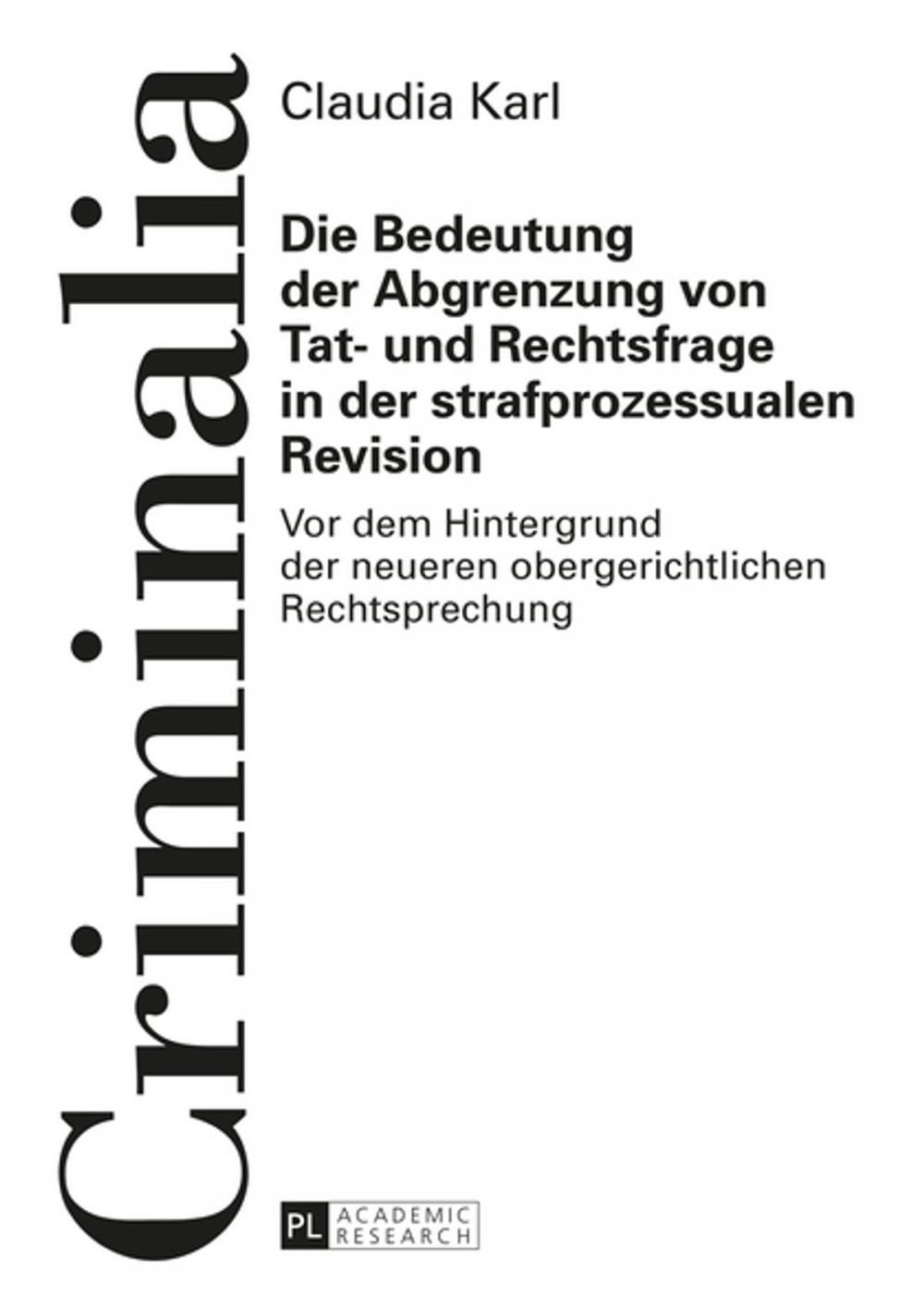 Big bigCover of Die Bedeutung der Abgrenzung von Tat- und Rechtsfrage in der strafprozessualen Revision