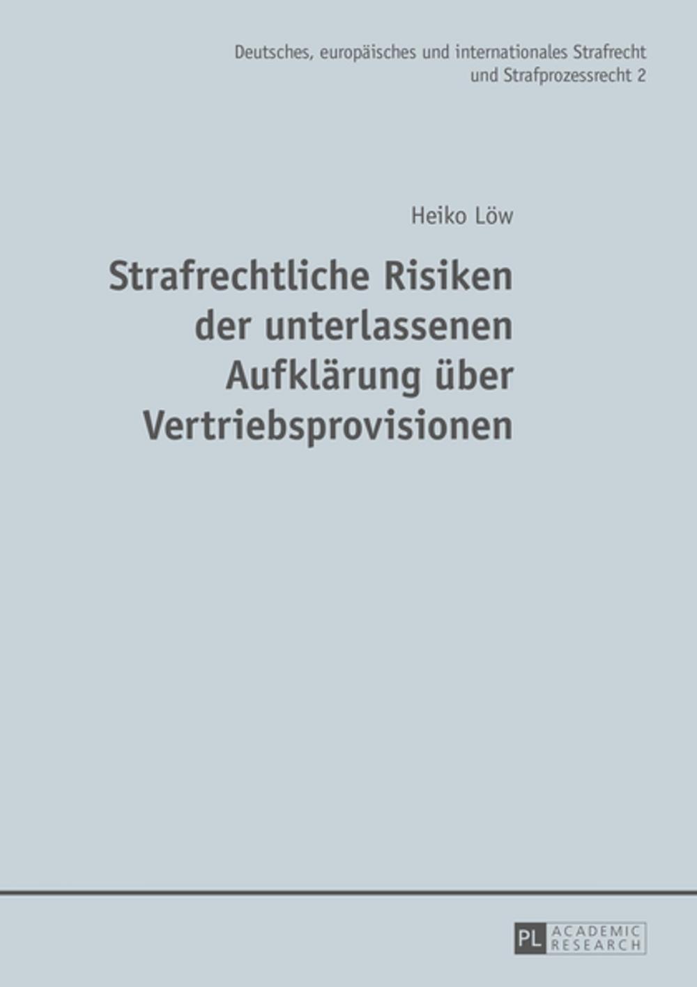 Big bigCover of Strafrechtliche Risiken der unterlassenen Aufklaerung ueber Vertriebsprovisionen