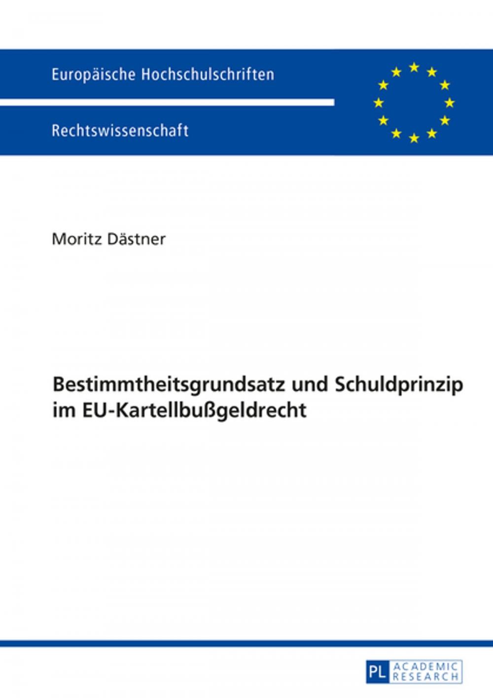 Big bigCover of Bestimmtheitsgrundsatz und Schuldprinzip im EU-Kartellbußgeldrecht