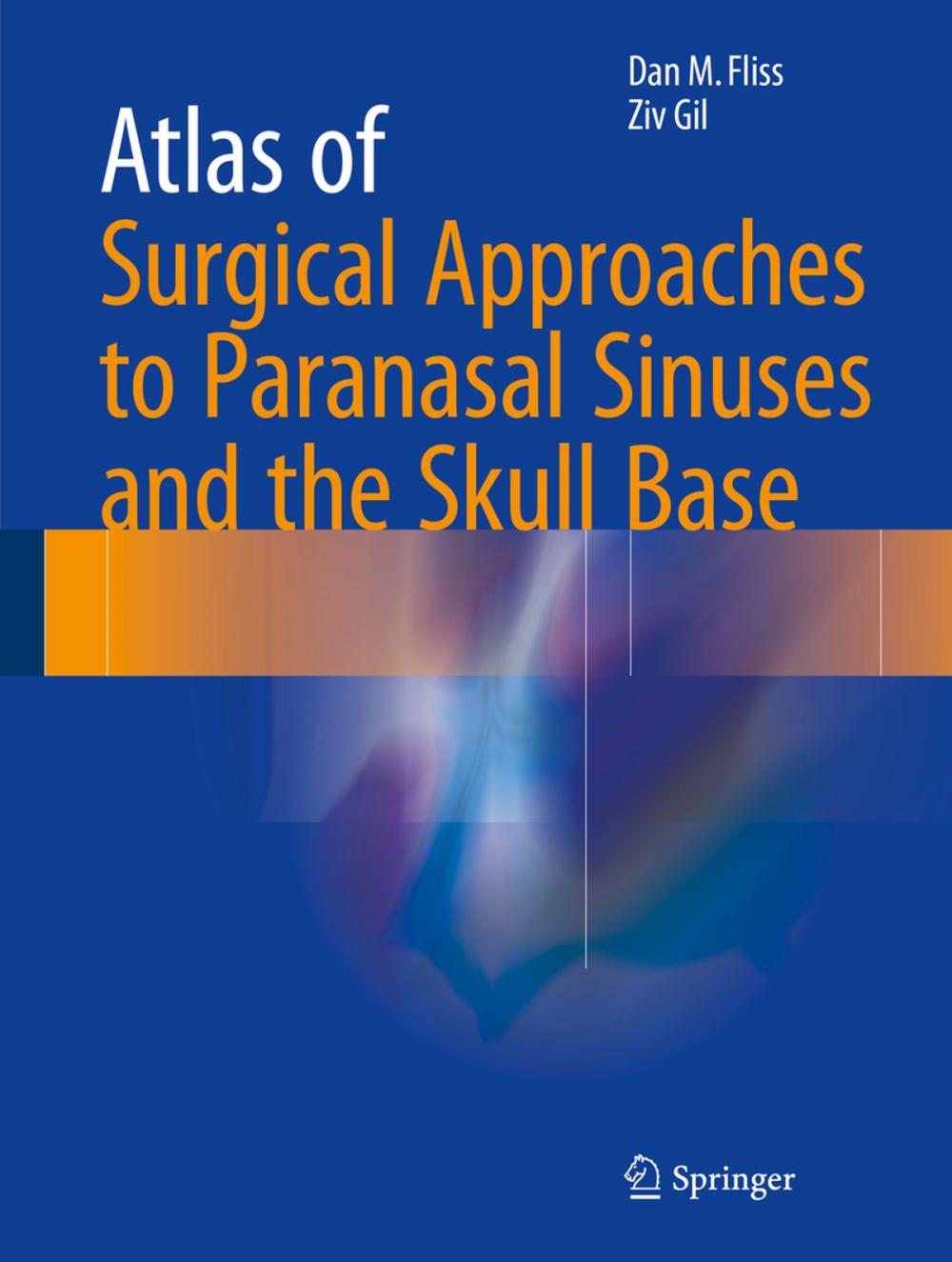 Big bigCover of Atlas of Surgical Approaches to Paranasal Sinuses and the Skull Base