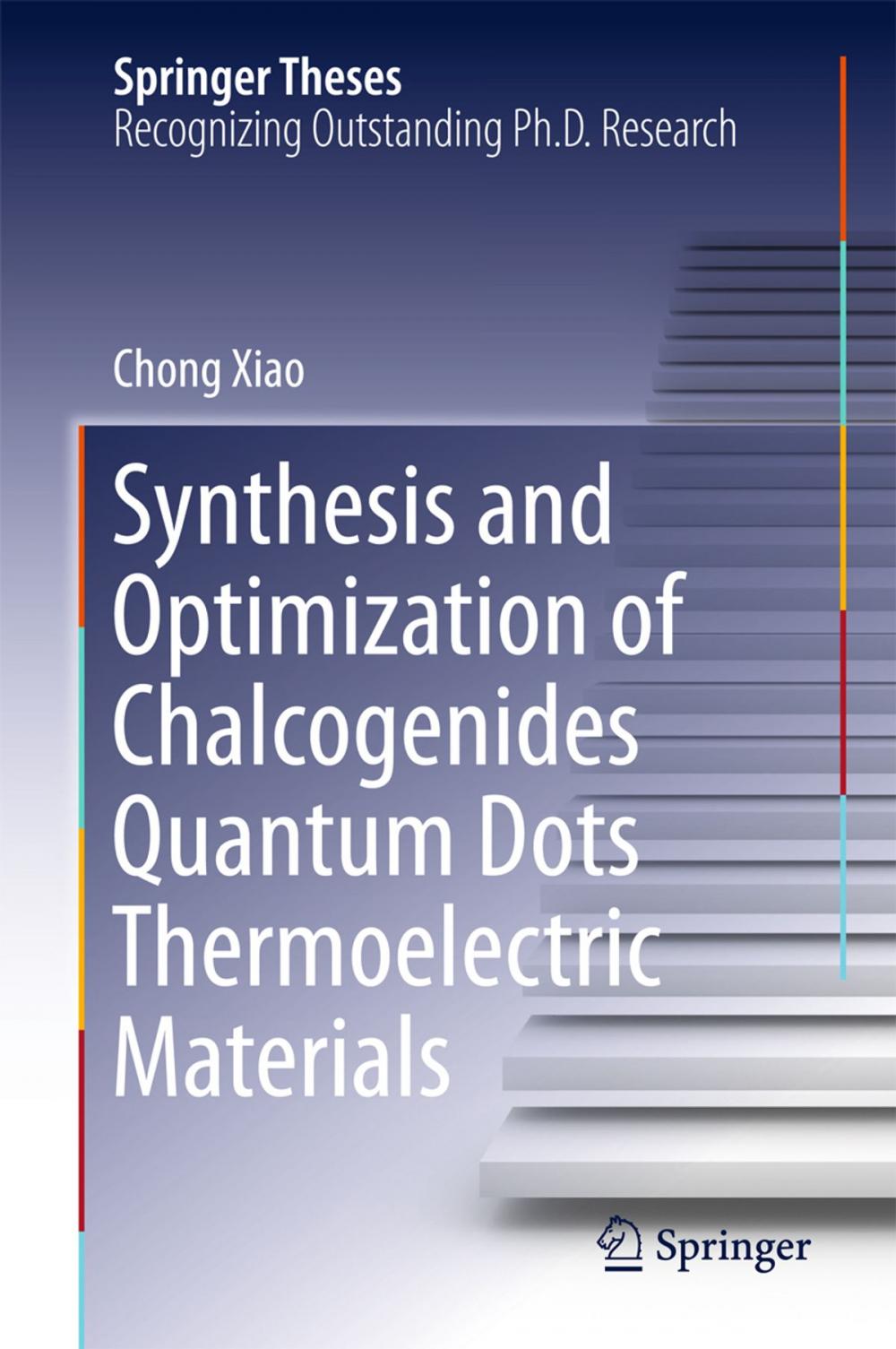 Big bigCover of Synthesis and Optimization of Chalcogenides Quantum Dots Thermoelectric Materials