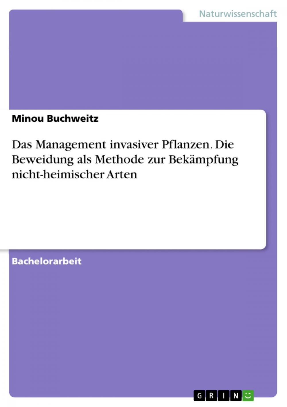 Big bigCover of Das Management invasiver Pflanzen. Die Beweidung als Methode zur Bekämpfung nicht-heimischer Arten