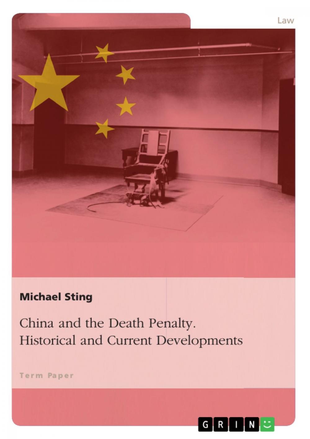 Big bigCover of China and the Death Penalty. Historical and Current Developments