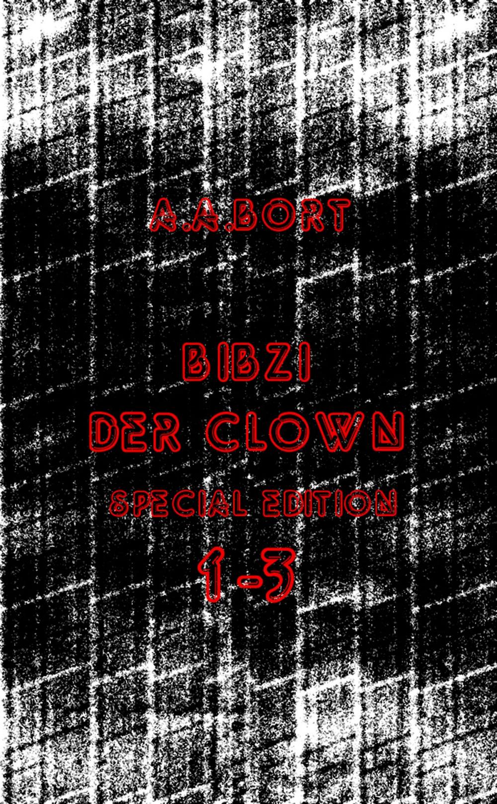 Big bigCover of Bibzi der Clown 1-3 Special Edition