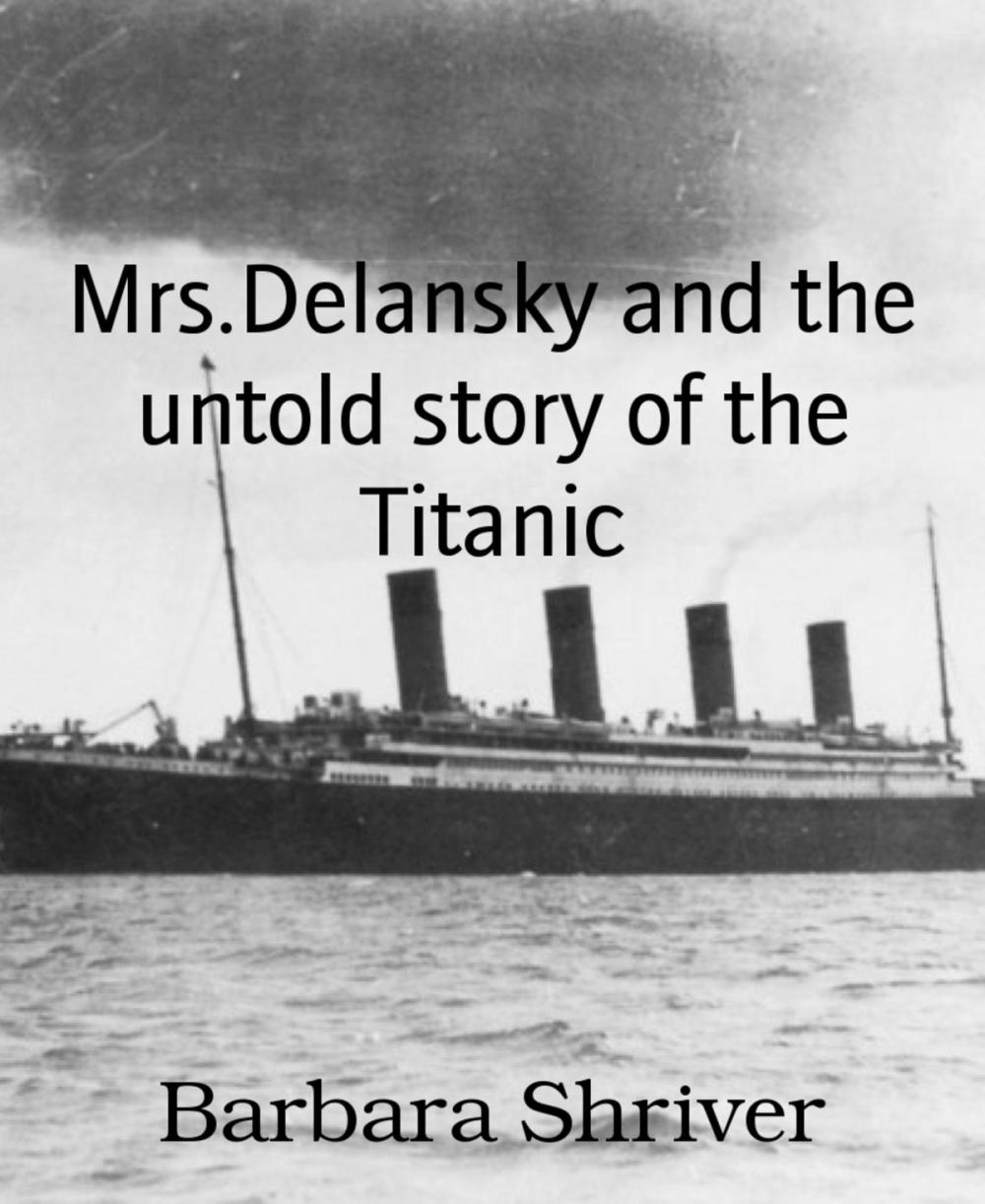 Big bigCover of Mrs.Delansky and the untold story of the Titanic