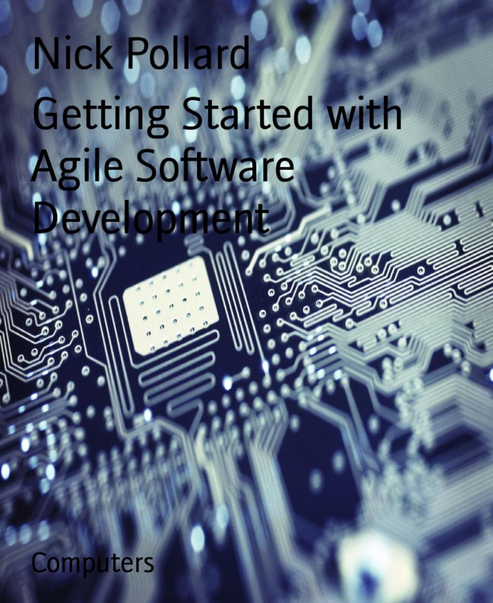 Big bigCover of Getting Started with Agile Software Development