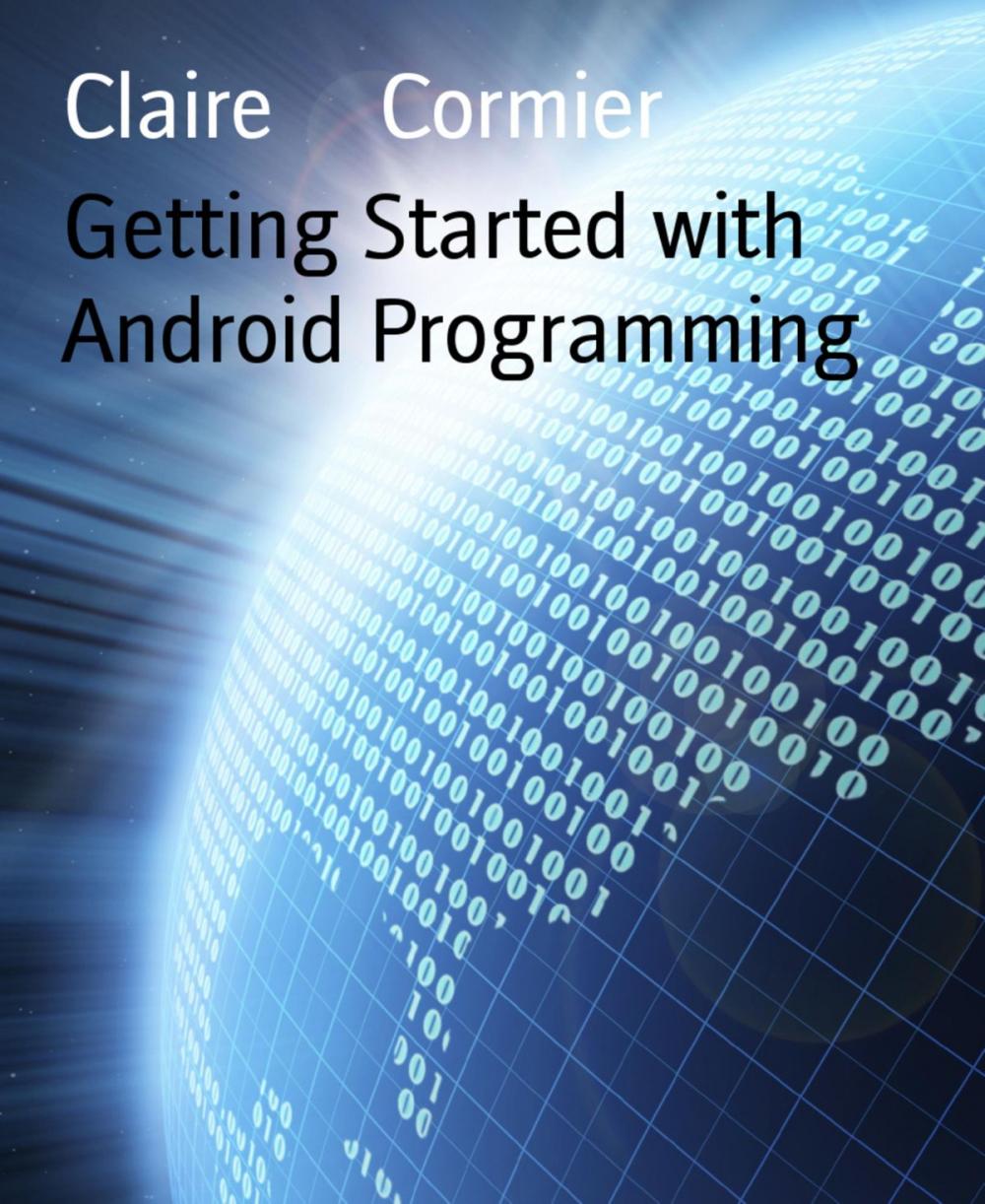 Big bigCover of Getting Started with Android Programming