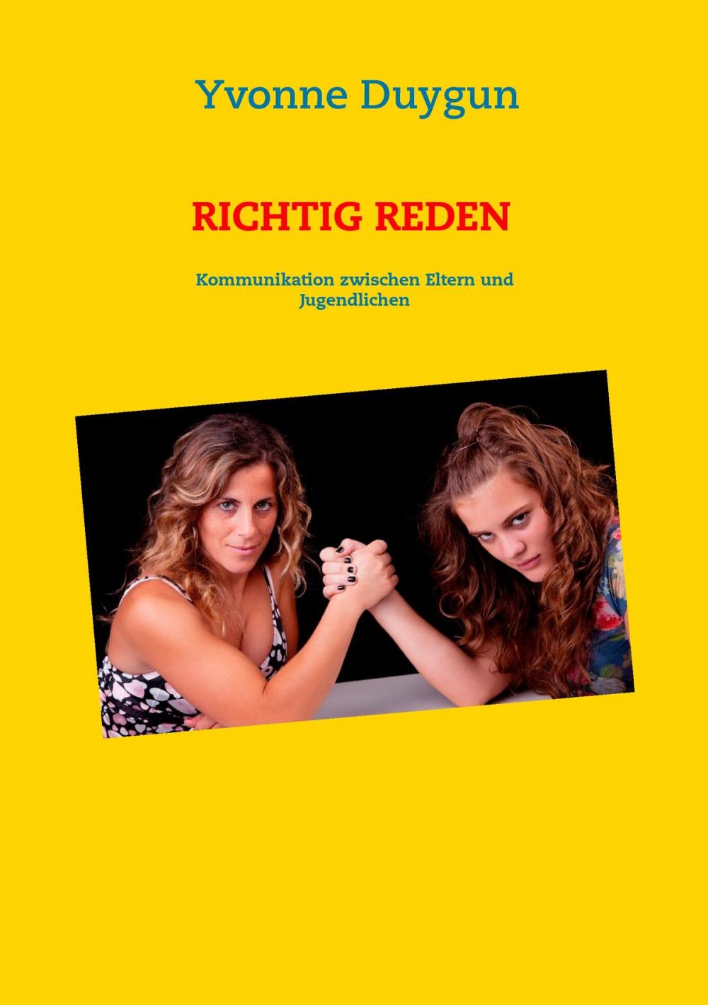 Big bigCover of Richtig reden - Die Kommunikation zwischen Eltern und Jugendlichen