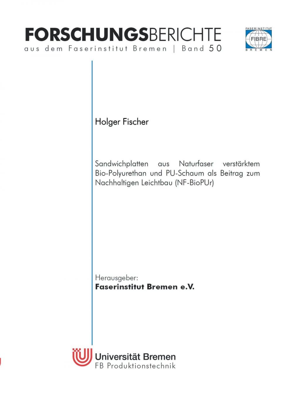 Big bigCover of Sandwichplatten aus Naturfaser verstärktem Bio-Polyurethan und PU-Schaum als Beitrag zum Nachhaltigen Leichtbau (NF-BioPUr)