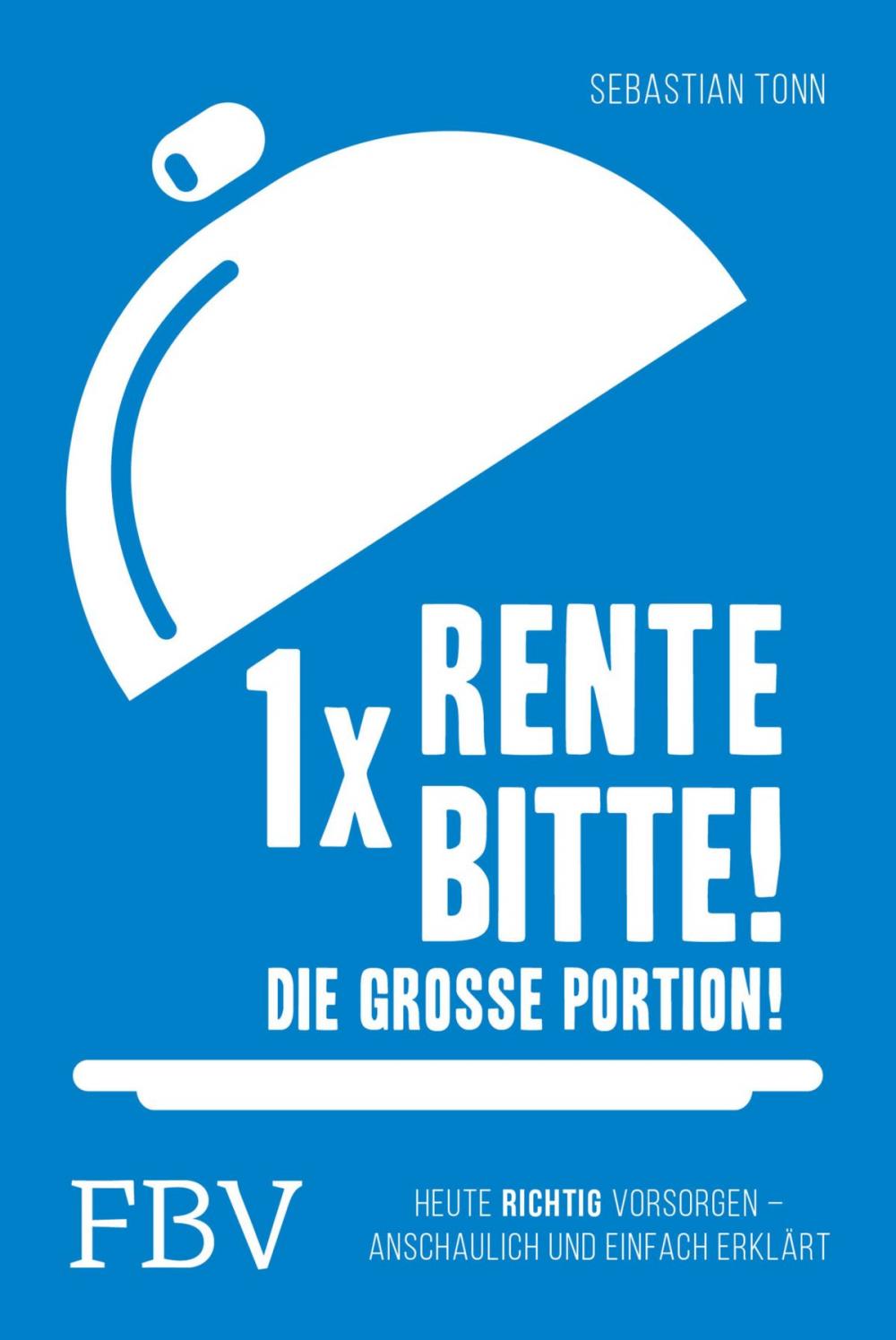 Big bigCover of 1 x Rente bitte! Die große Portion!