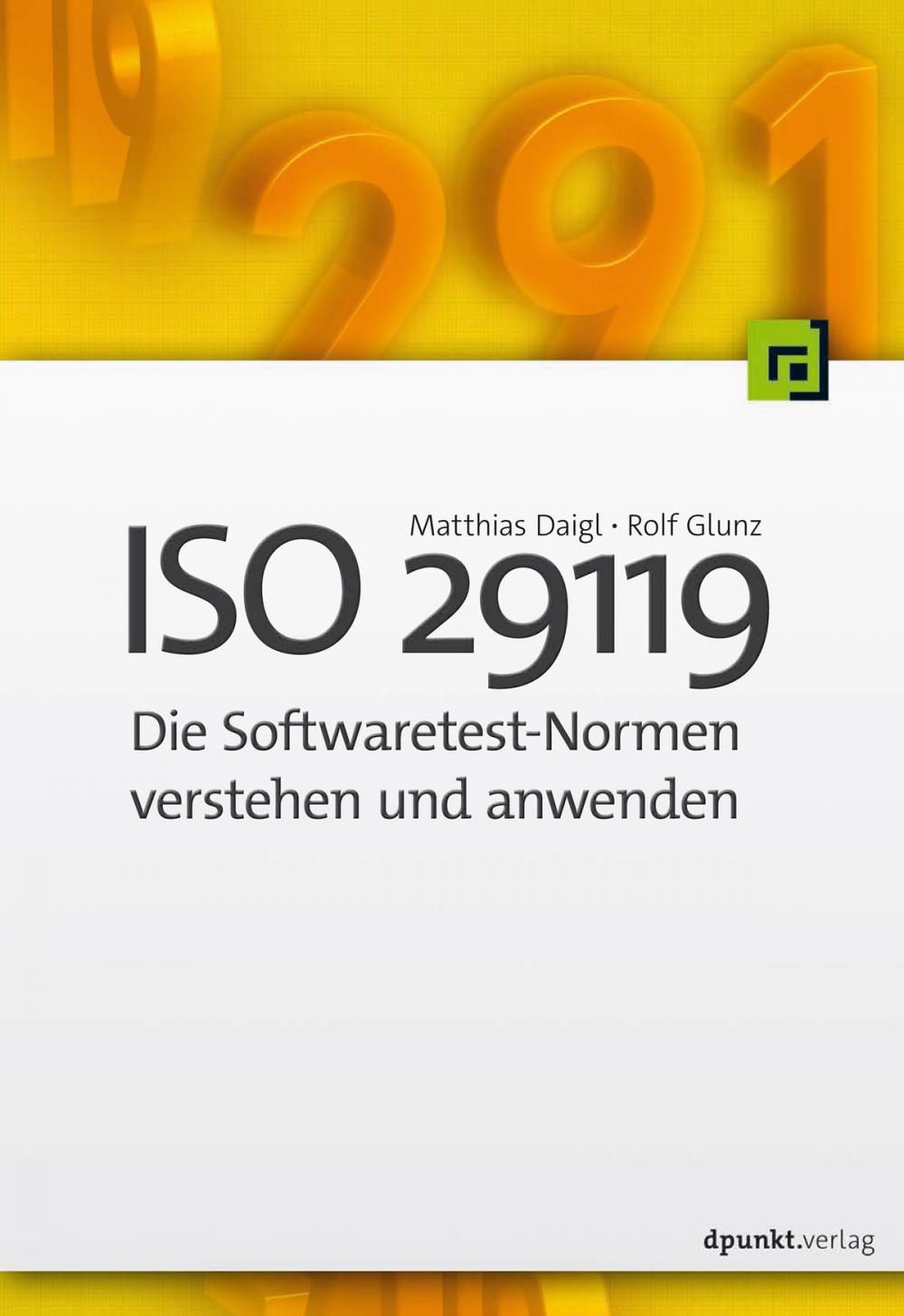 Big bigCover of ISO 29119 - Die Softwaretest-Normen verstehen und anwenden