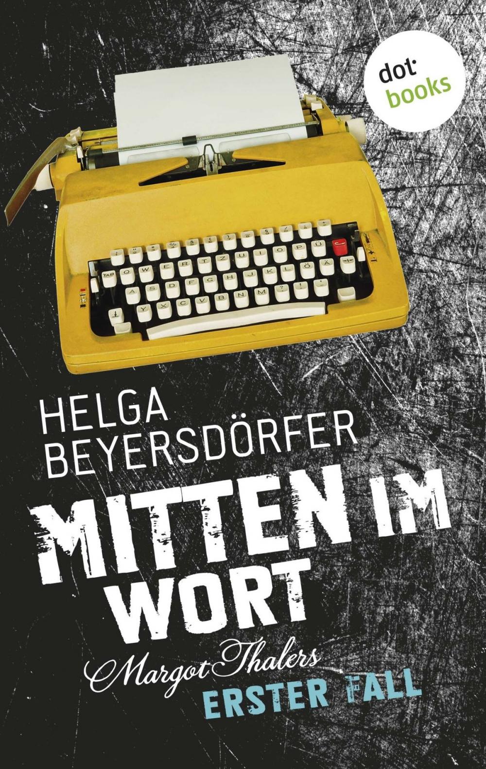 Big bigCover of Mitten im Wort - Margot Thalers erster Fall