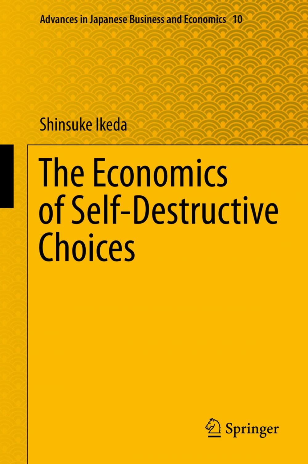 Big bigCover of The Economics of Self-Destructive Choices