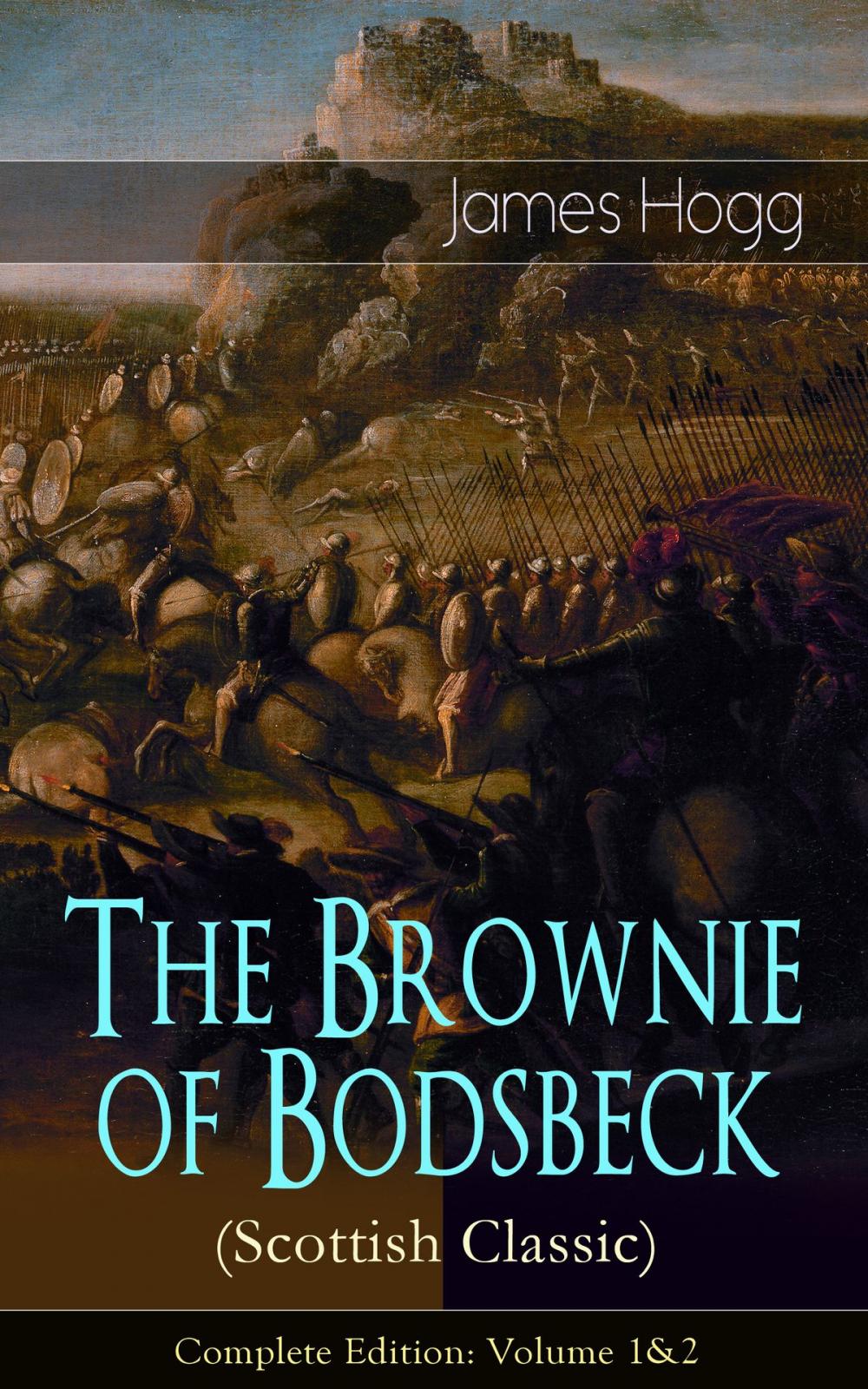 Big bigCover of The Brownie of Bodsbeck (Scottish Classic) - Complete Edition: Volume 1&2
