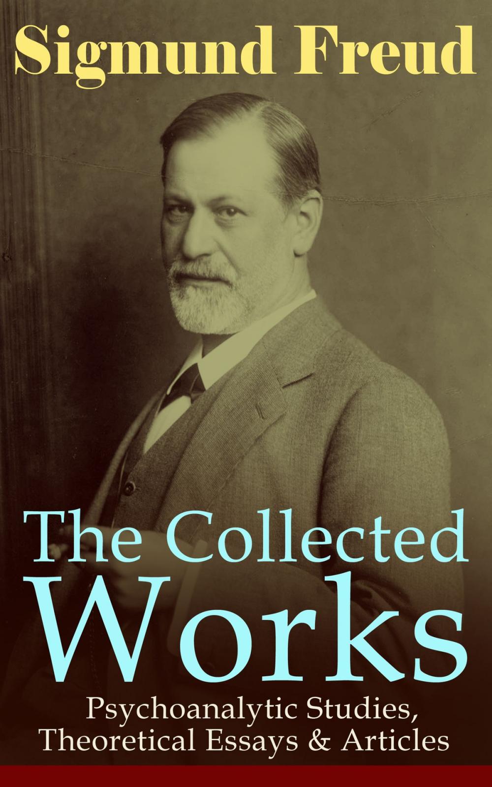 Big bigCover of The Collected Works of Sigmund Freud: Psychoanalytic Studies, Theoretical Essays & Articles