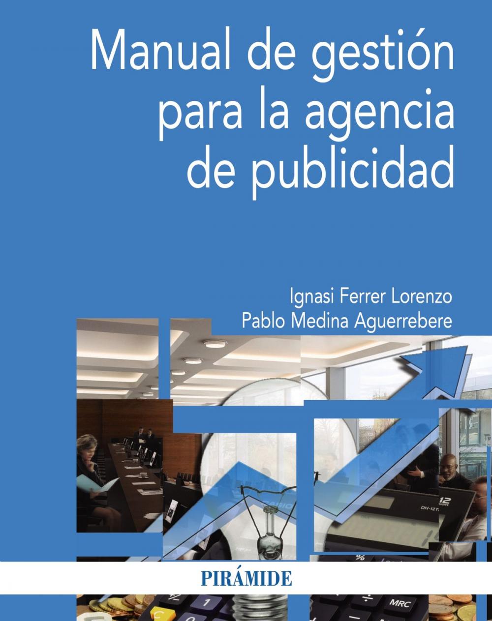 Big bigCover of Manual de gestión para la agencia de publicidad