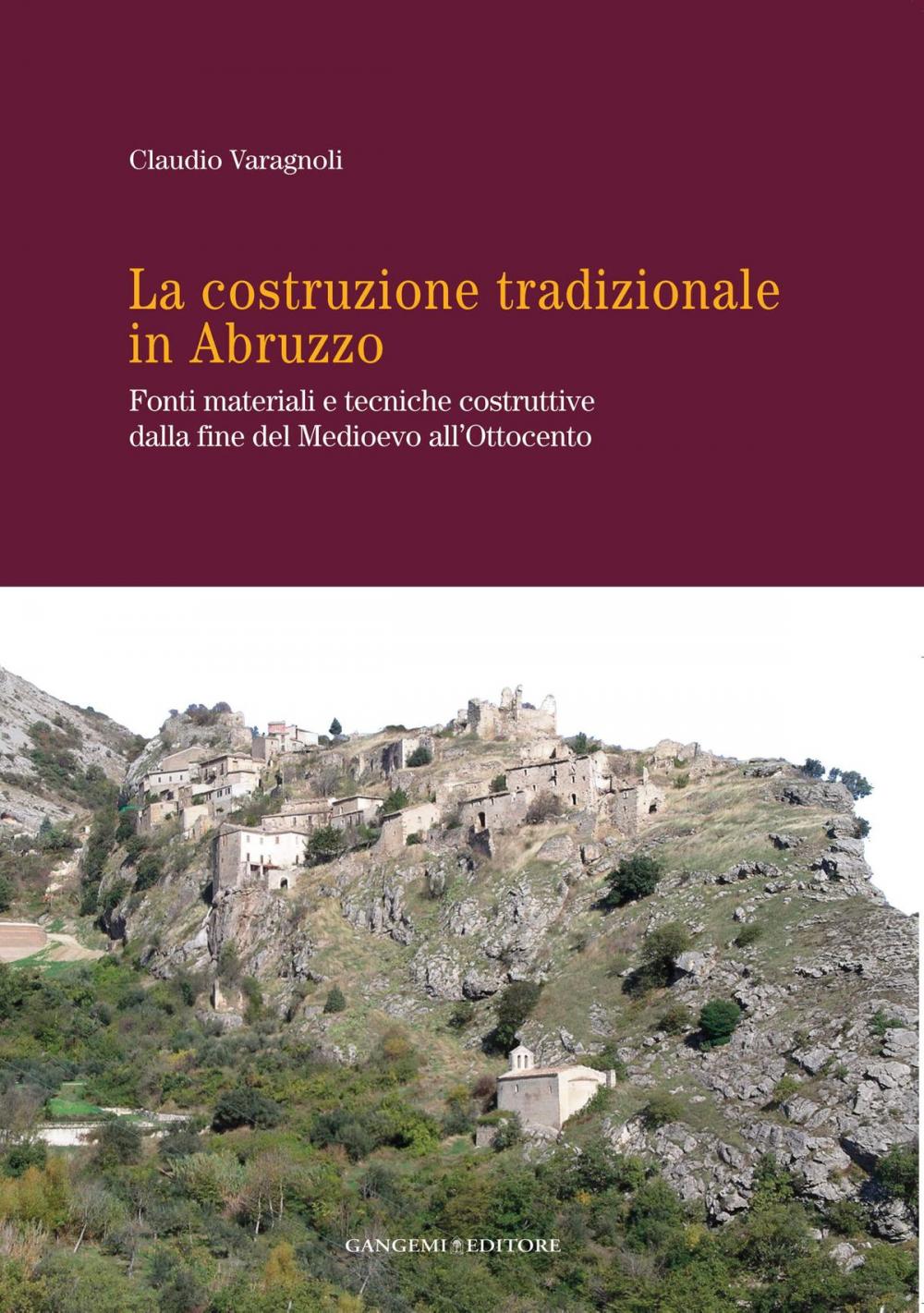 Big bigCover of La costruzione tradizionale in Abruzzo