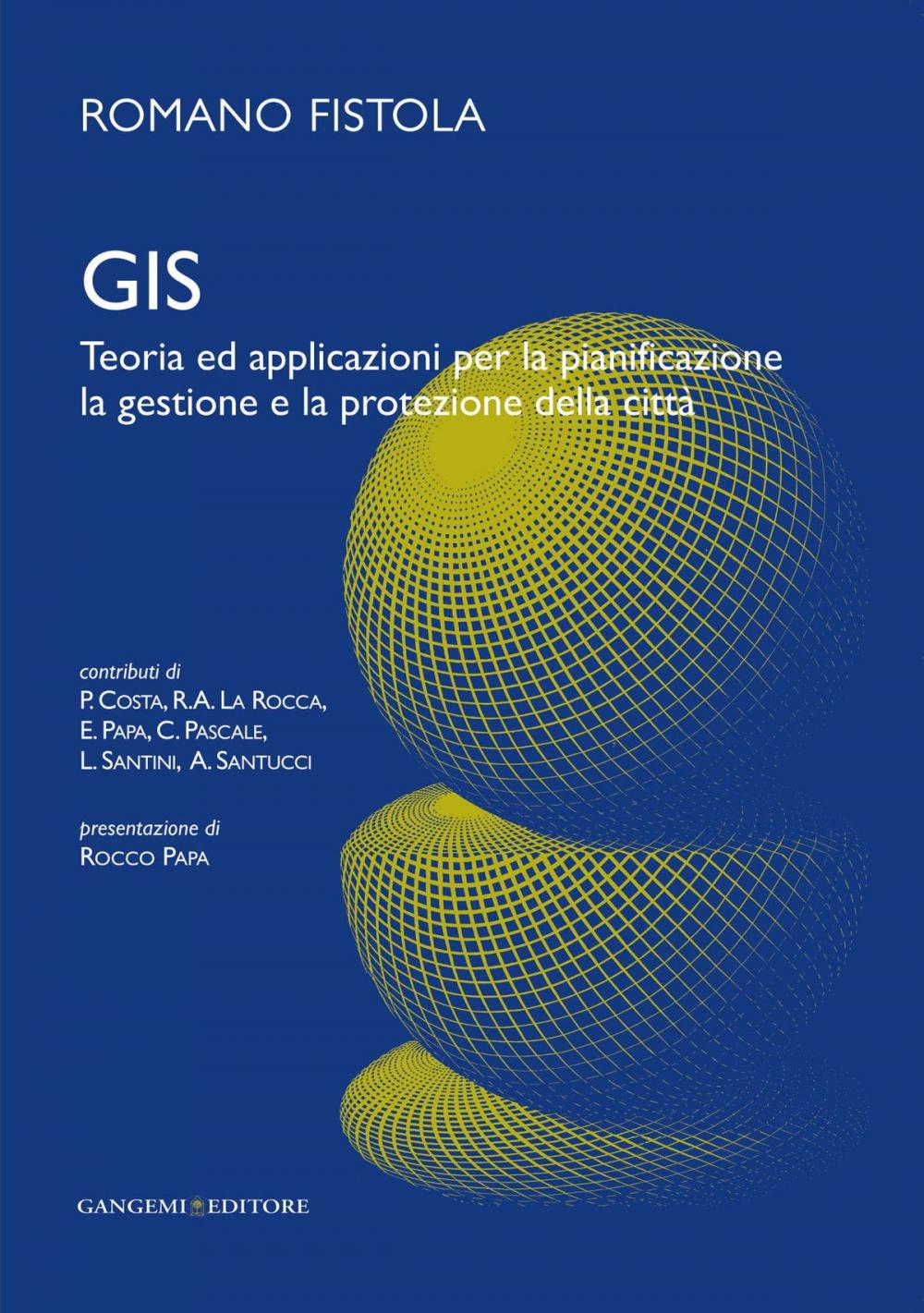 Big bigCover of Gis. Teoria ed applicazioni per la pianificazione la gestione e la protezione della città