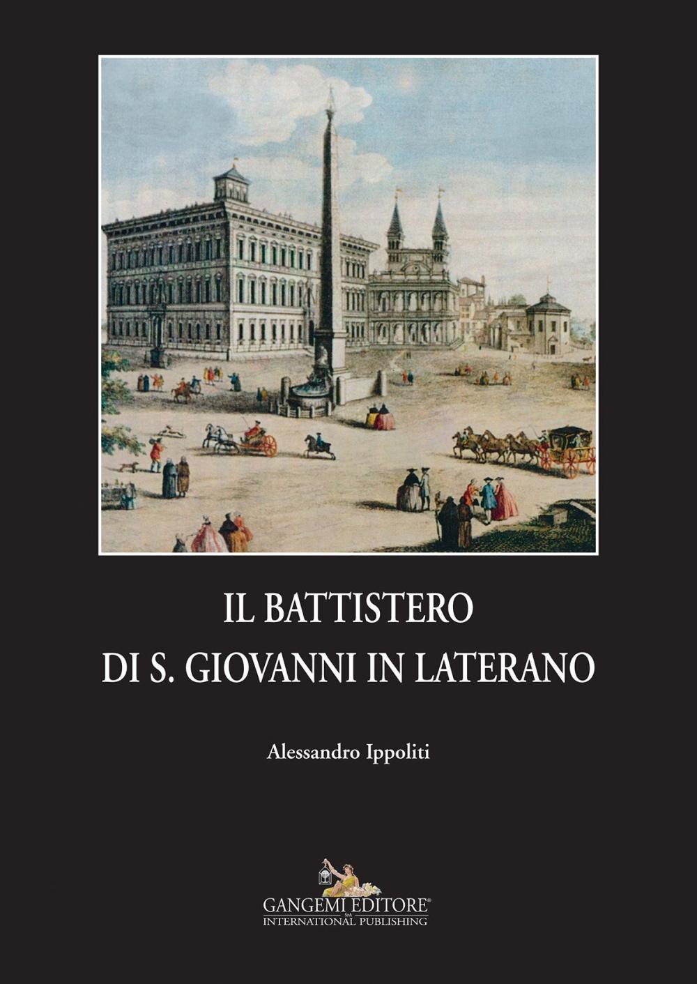 Big bigCover of Il Battistero di S. Giovanni in Laterano