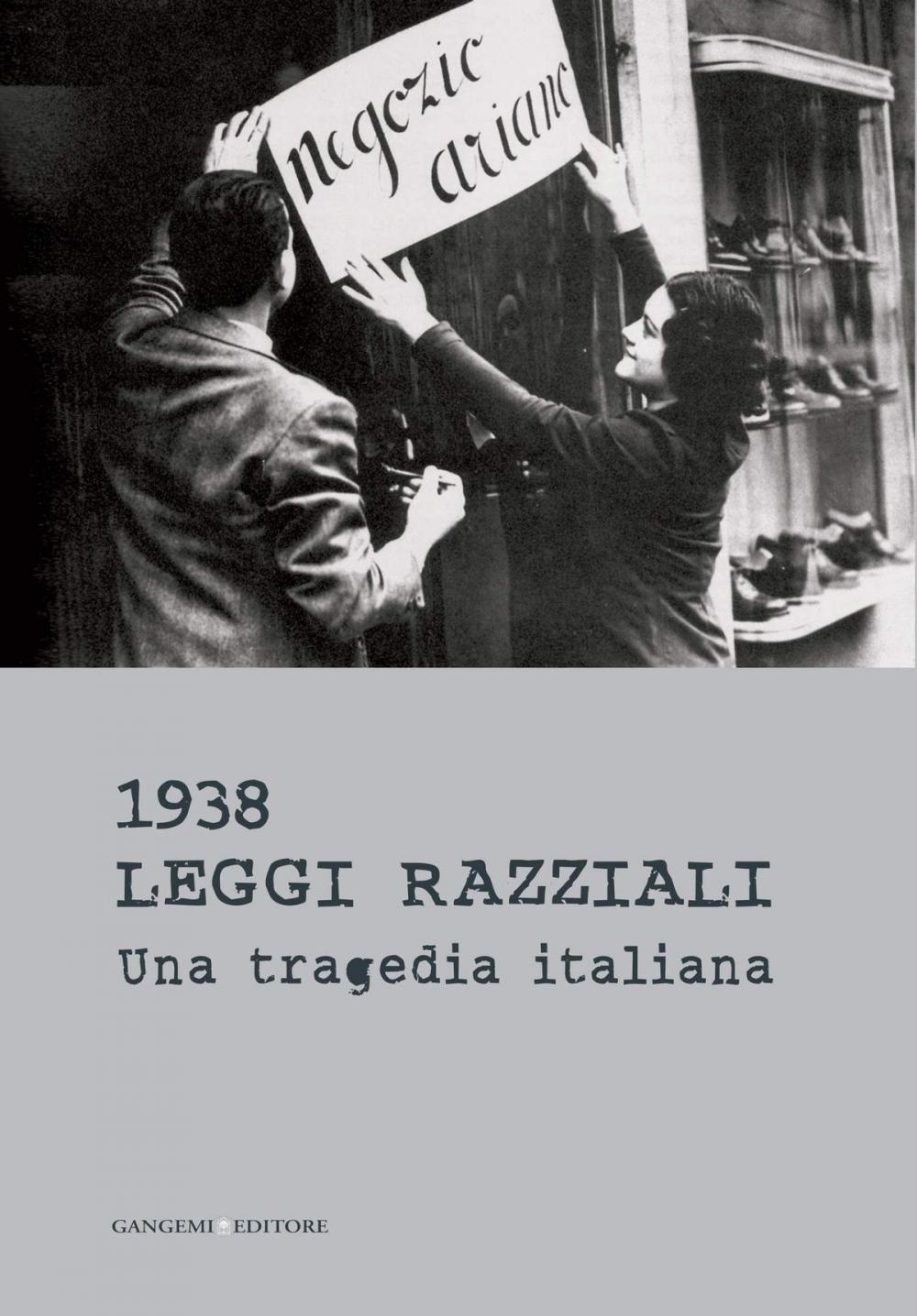 Big bigCover of 1938 Leggi razziali. Una tragedia italiana