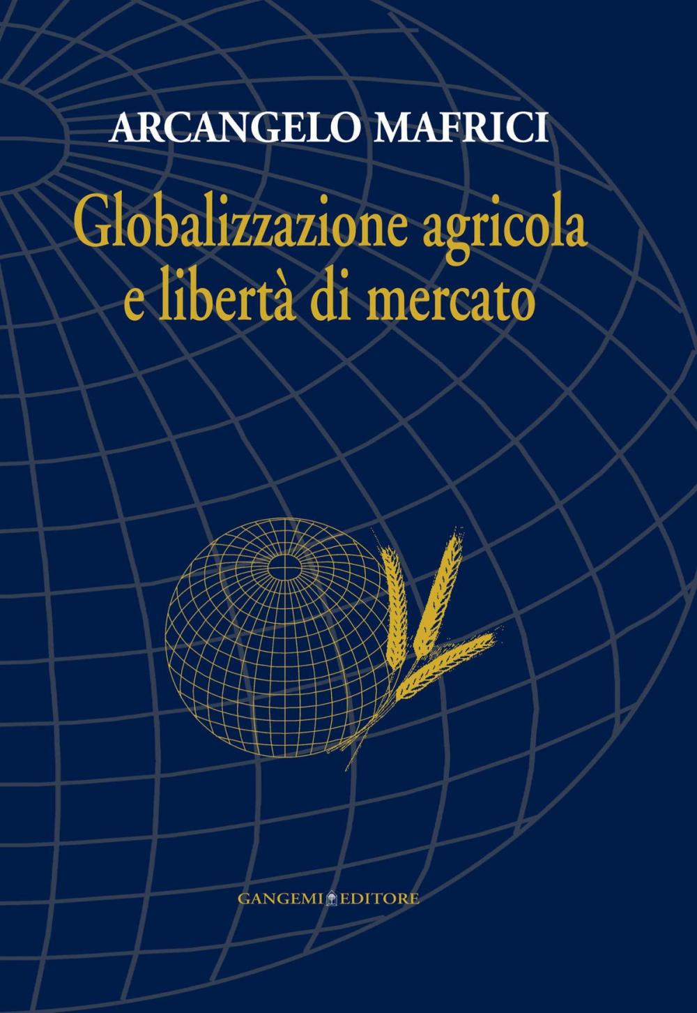 Big bigCover of Globalizzazione agricola e libertà di mercato