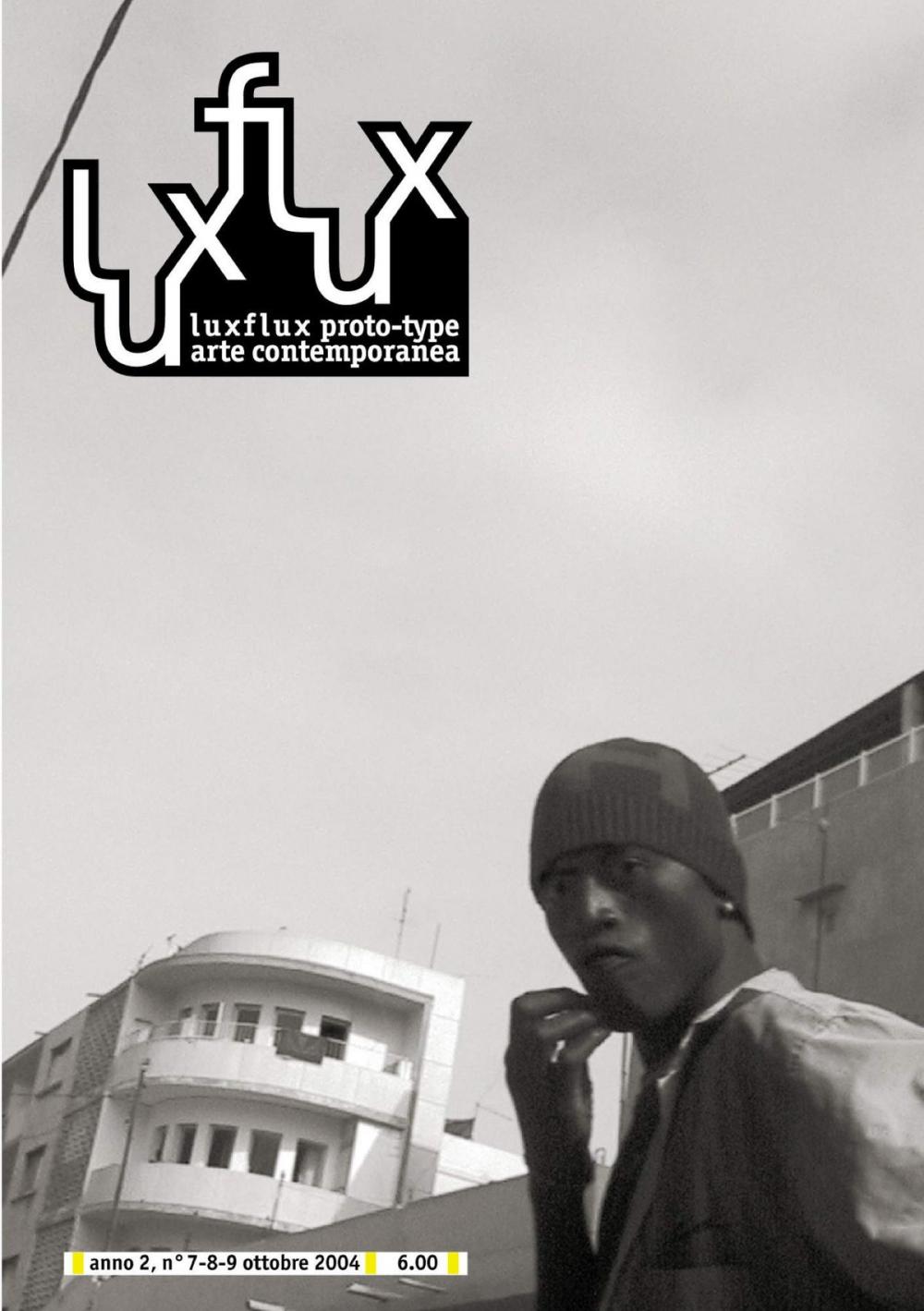 Big bigCover of Luxflux prototype arte contemporanea Anno II, n. 7-8-9/2004