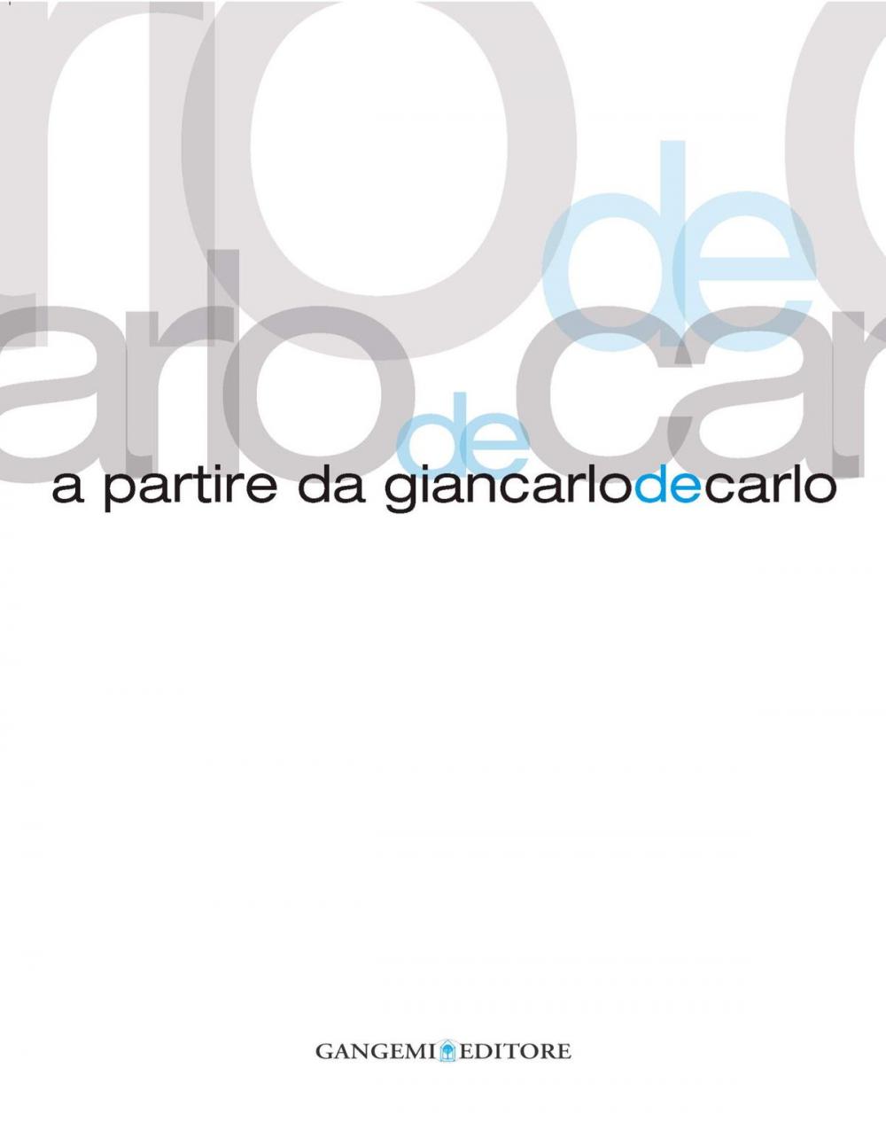 Big bigCover of A partire da Giancarlo De Carlo