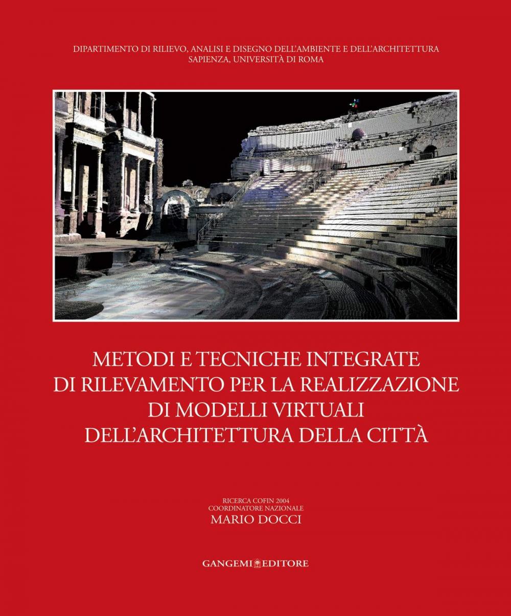 Big bigCover of Metodi e tecniche integrate di rilevamento per la realizzazione di modelli virtuali dell'architettura della città