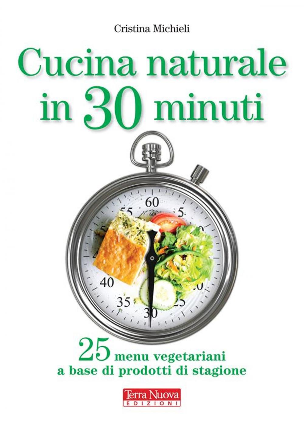 Big bigCover of Cucina naturale in 30 minuti