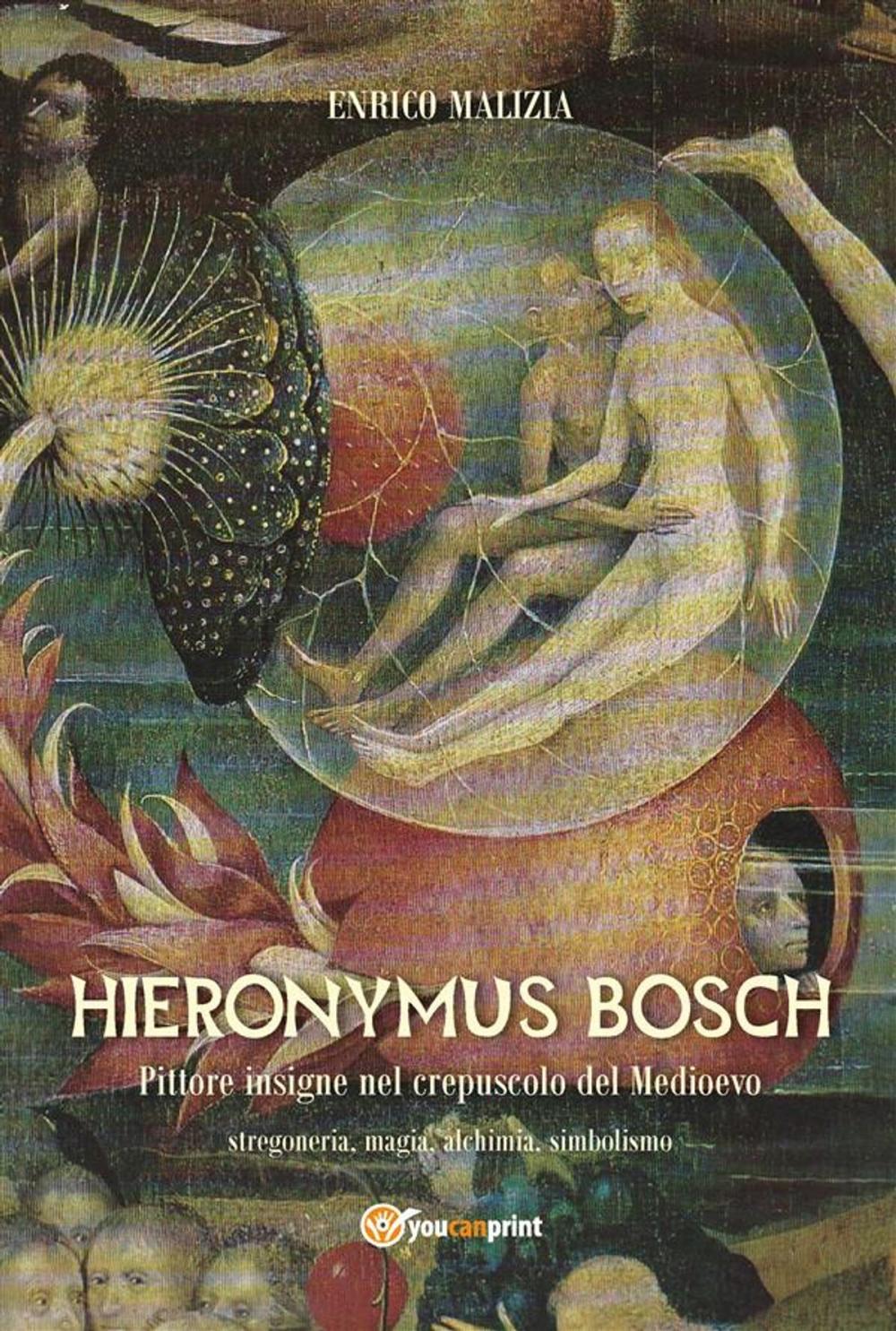 Big bigCover of Hieronymus Bosch. Insigne pittore nel crepuscolo del Medio Evo